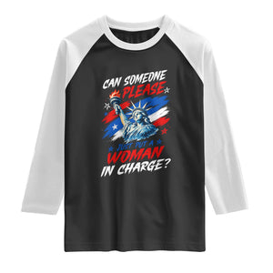 Can Someone Please Just Put A Woman in Charge Raglan Shirt 4th of July Feminist