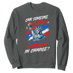 Can Someone Please Just Put A Woman in Charge Sweatshirt 4th of July Feminist