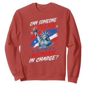 Can Someone Please Just Put A Woman in Charge Sweatshirt 4th of July Feminist