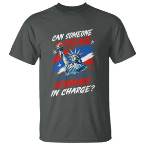 Can Someone Please Just Put A Woman in Charge T Shirt 4th of July Feminist