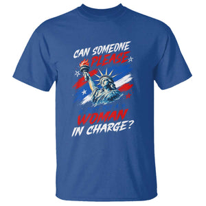 Can Someone Please Just Put A Woman in Charge T Shirt 4th of July Feminist