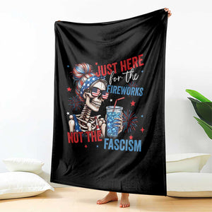 Just Here For The Fireworks Not The Fascism Throw Blanket Funny Skeleton 4th of July