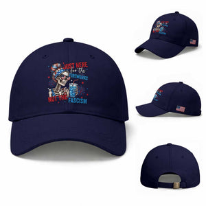 Just Here For The Fireworks Not The Fascism Baseball Cap Funny Skeleton 4th of July