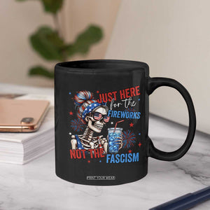 Just Here For The Fireworks Not The Fascism Coffee Mug Funny Skeleton 4th of July
