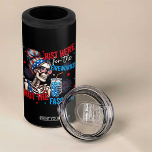 Just Here For The Fireworks Not The Fascism 4 in 1 Can Cooler Tumbler Funny Skeleton 4th of July