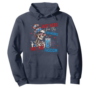 Just Here For The Fireworks Not The Fascism Hoodie Funny Skeleton 4th of July