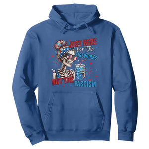 Just Here For The Fireworks Not The Fascism Hoodie Funny Skeleton 4th of July