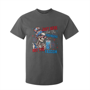 Just Here For The Fireworks Not The Fascism T Shirt For Kid Funny Skeleton 4th of July