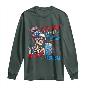 Just Here For The Fireworks Not The Fascism Long Sleeve Shirt Funny Skeleton 4th of July