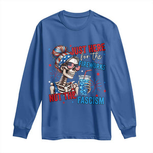 Just Here For The Fireworks Not The Fascism Long Sleeve Shirt Funny Skeleton 4th of July