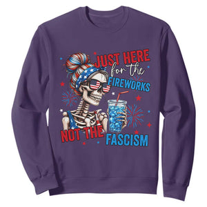 Just Here For The Fireworks Not The Fascism Sweatshirt Funny Skeleton 4th of July