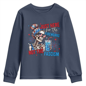 Just Here For The Fireworks Not The Fascism Youth Sweatshirt Funny Skeleton 4th of July