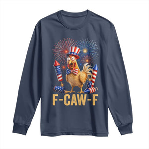 F Caw F 4th of July Long Sleeve Shirt Funny Rooster Meme American Flag Fireworks