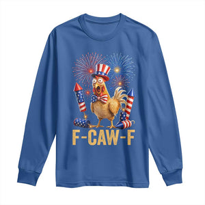 F Caw F 4th of July Long Sleeve Shirt Funny Rooster Meme American Flag Fireworks