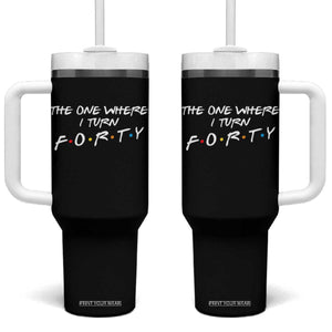40th Birthday Tumbler With Handle The One Where I Turn Forty Funny TV Series Bday