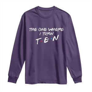 10th Birthday Long Sleeve Shirt The One Where I Turn Ninety Funny TV Series Bday