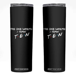 10th Birthday Skinny Tumbler The One Where I Turn Ninety Funny TV Series Bday