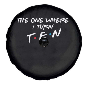 10th Birthday Spare Tire Cover The One Where I Turn Ninety Funny TV Series Bday