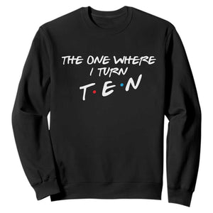 10th Birthday Sweatshirt The One Where I Turn Ninety Funny TV Series Bday