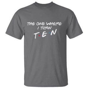 10th Birthday T Shirt The One Where I Turn Ninety Funny TV Series Bday