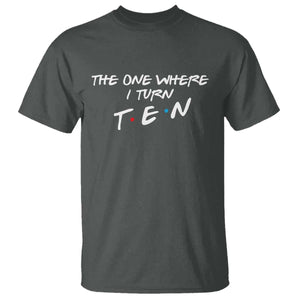 10th Birthday T Shirt The One Where I Turn Ninety Funny TV Series Bday