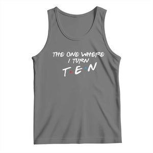10th Birthday Tank Top The One Where I Turn Ninety Funny TV Series Bday