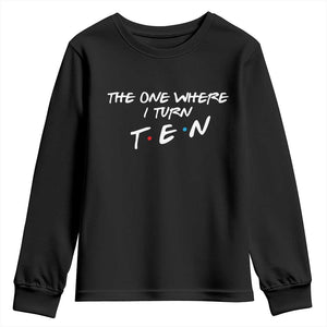 10th Birthday Youth Sweatshirt The One Where I Turn Ninety Funny TV Series Bday