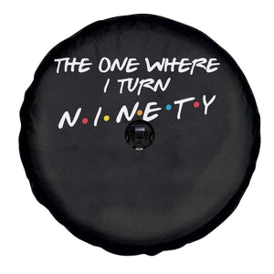 90th Birthday Spare Tire Cover The One Where I Turn Ninety Funny TV Series Bday