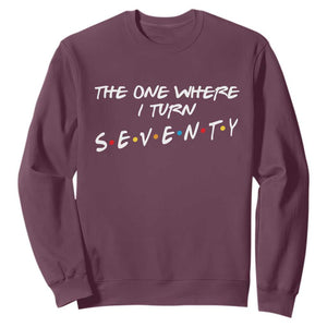 70th Birthday Sweatshirt The One Where I Turn Seventy Funny TV Series Bday