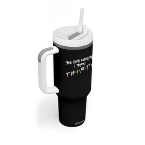 30th Birthday Tumbler With Handle The One Where I Turn Thirty Funny TV Series Bday