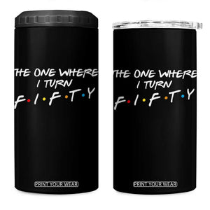 50th Birthday 4 in 1 Can Cooler Tumbler The One Where I Turn Fifty Funny TV Series Bday