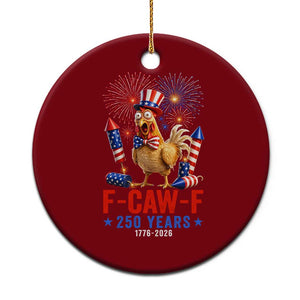 F Caw F 250 Years 1776 2026 Ceramic Ornament Funny Patriotic Rooster Meme Fireworks