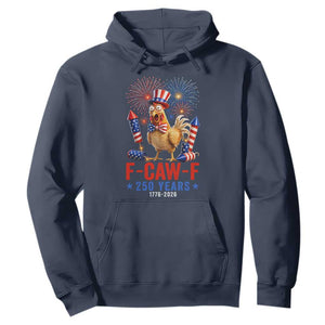 F Caw F 250 Years 1776 2026 Hoodie Funny Patriotic Rooster Meme Fireworks