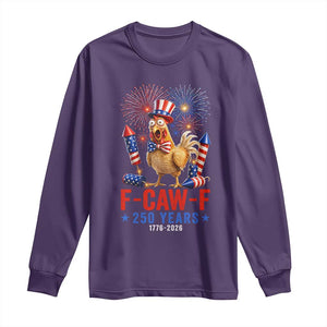 F Caw F 250 Years 1776 2026 Long Sleeve Shirt Funny Patriotic Rooster Meme Fireworks