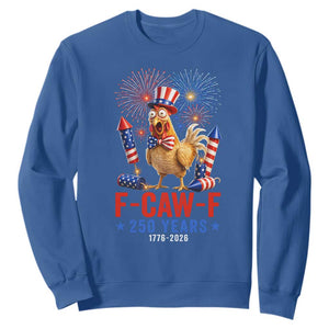 F Caw F 250 Years 1776 2026 Sweatshirt Funny Patriotic Rooster Meme Fireworks