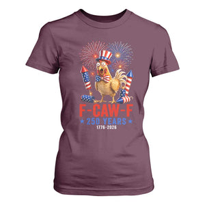 F Caw F 250 Years 1776 2026 T Shirt For Women Funny Patriotic Rooster Meme Fireworks