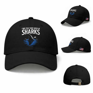 Funny Shark Lovers Week Baseball Cap I Was Told There Would Be Sharks