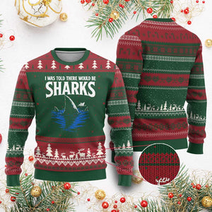 Funny Shark Lovers Week Ugly Christmas Sweater I Was Told There Would Be Sharks