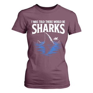 Funny Shark Lovers Week T Shirt For Women I Was Told There Would Be Sharks
