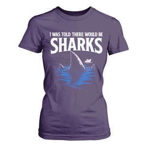 Funny Shark Lovers Week T Shirt For Women I Was Told There Would Be Sharks