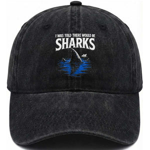 Funny Shark Lovers Week Washed Cotton Baseball Cap I Was Told There Would Be Sharks