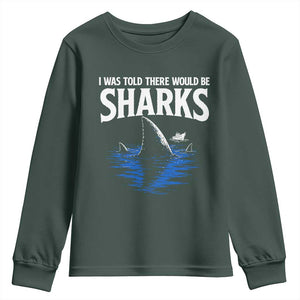 Funny Shark Lovers Week Youth Sweatshirt I Was Told There Would Be Sharks