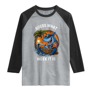 Funny Shark Guess What Week It Is Raglan Shirt Shark Awareness Summer Vacation