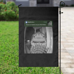 There is Motion at Your Front Door Funny Shark Motion Meme Garden Flag
