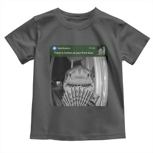 There is Motion at Your Front Door Funny Shark Motion Meme Toddler T Shirt