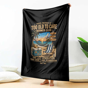 Proud Member of Too Old To Care Boomer Club Throw Blanket Funny Baby Boomer Retire Summer Vacation