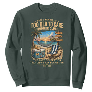Proud Member of Too Old To Care Boomer Club Sweatshirt Funny Baby Boomer Retire Summer Vacation