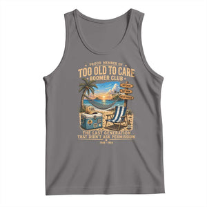 Proud Member of Too Old To Care Boomer Club Tank Top Funny Baby Boomer Retire Summer Vacation