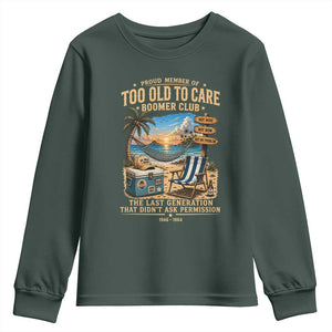 Proud Member of Too Old To Care Boomer Club Youth Sweatshirt Funny Baby Boomer Retire Summer Vacation