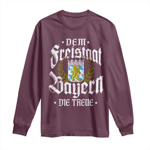 Bayern Bavaria German Long Sleeve Shirt Dem Freistaat Bayern Die Treue TS11 Maroon Print Your Wear